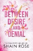 BETWEEN DESIRE AND DENIAL