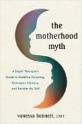 The Motherhood Myth