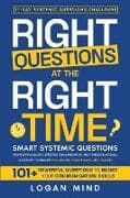Right Questions at the Right Time