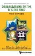 Shariah Governance Systems Of Islamic Banks: Theory And Practice