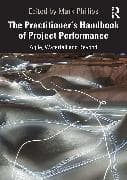 The Practitioner's Handbook of Project Performance