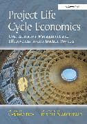 Project Life Cycle Economics