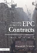 Understanding and Negotiating EPC Contracts, Volume 1