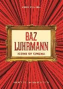 Icons of Cinema: Baz Luhrmann