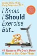 I Know I Should Exercise, But