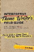 Interpretive Theme Writer’s Field Guide