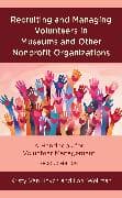 Recruiting and Managing Volunteers in Museums and Other Nonprofit Organizations