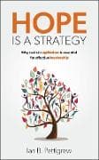 Hope is a Strategy