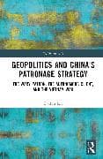 Geopolitics and China's Patronage Strategy