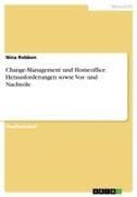 Change-Management und Homeoffice. Herausforderungen sowie Vor- und Nachteile
