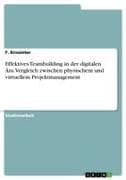 Effektives Teambuilding in der digitalen Ära. Vergleich zwischen physischem und virtuellem Projektmanagement