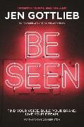 BE SEEN