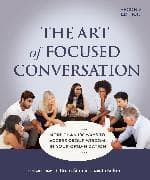 The Art of Focused Conversation, Second Edition