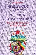 Needlework, Affect and Social Transformation