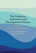 The Evolution, Acquisition and Development of Syntax