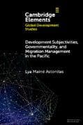 Development Subjectivities, Governmentality, and Migration Management in the Pacific