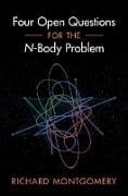 Four Open Questions for the N-Body Problem