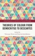 Theories of Colour from Democritus to Descartes