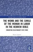 The Womb and the Simile of The Woman in Labor in the Hebrew Bible