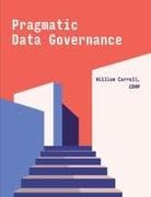Pragmatic Data Governance