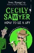 Cecily Sawyer: How To Be a Spy