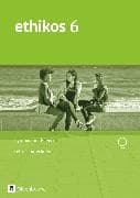 Ethikos - Arbeitsbuch für den Ethikunterricht - Gymnasium Bayern - 6. Jahrgangsstufe