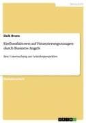Einflussfaktoren auf Finanzierungszusagen durch Business Angels