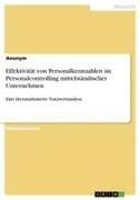 Effektivität von Personalkennzahlen im Personalcontrolling mittelständischer Unternehmen
