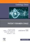 Patent Foramen Ovale, An Issue of Cardiology Clinics: Volume 42-4