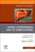 Portal Hypertension And Its Complications, An Issue of Clinics in Liver Disease: Volume 28-3