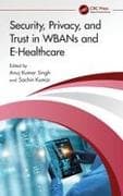 Security, Privacy, and Trust in WBANs and E-Healthcare