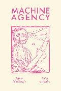 Machine Agency