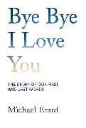 Bye Bye I Love You
