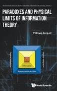Paradoxes And Physical Limits Of Information Theory