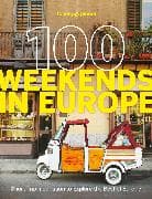 Lonely Planet 100 Weekends in Europe