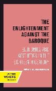 The Enlightenment against the Baroque
