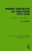 Women Servants of the State 1870–1938