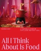 All I Think About Is Food