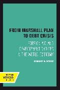 From Marshall Plan to Debt Crisis