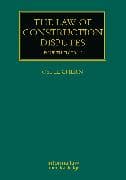 The Law of Construction Disputes