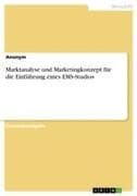 Marktanalyse und Marketingkonzept für die Einführung eines EMS-Studios