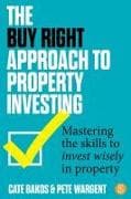 The Buy Right Approach to Property Investing