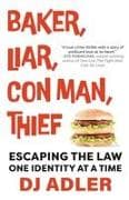 BAKER, LIAR, CON MAN, THIEF