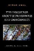 The Discourse About Kurdishness and Indigeneity