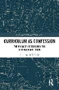 Curriculum as Confession
