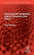 International Integration, Market Structure and Prices