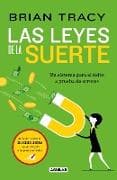 Las leyes de la suerte: Un sistema para el éxito a prueba de errores / The Laws of Luck : The Success System That Never Fails