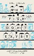 Why Fish Don't Exist