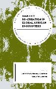 Identity Re-creation in Global African Encounters
