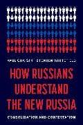 How Russians Understand the New Russia